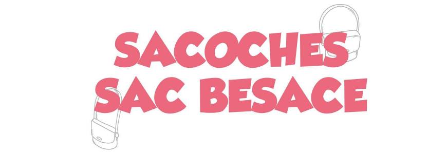Sacoches, Sac Besace