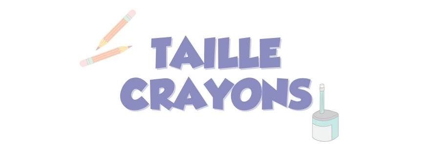 Taille Crayons