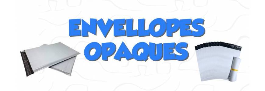 Enveloppes Opaques